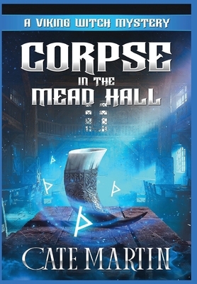 Corpse in the Mead Hall: A Viking Witch Mystery 1951439708 Book Cover