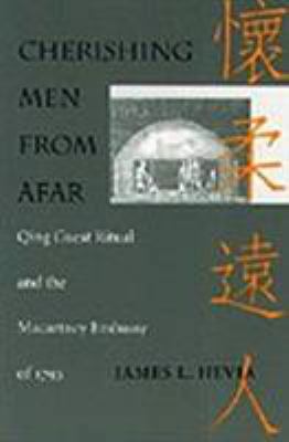 Cherishing Men from Afar: Qing Guest Ritual and... 0822316250 Book Cover