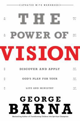 The Power of Vision: Discover and Apply God's V... 0830747281 Book Cover