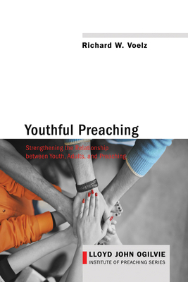 Youthful Preaching: Strengthening the Relations... 1498288758 Book Cover