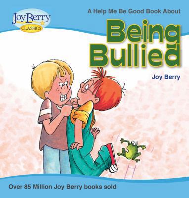 Being Bullied (Help Me Be Good) 1627180974 Book Cover