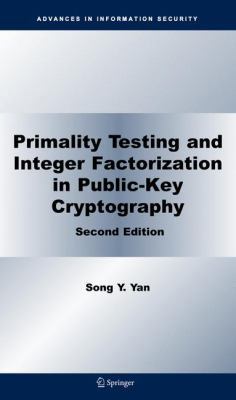 Primality Testing and Integer Factorization in ... 0387772677 Book Cover