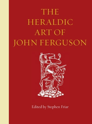 The Heraldic Art of John Ferguson 0904858057 Book Cover