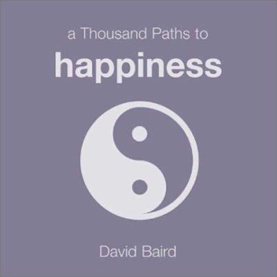 A Thousand Paths to Happiness 1840720034 Book Cover