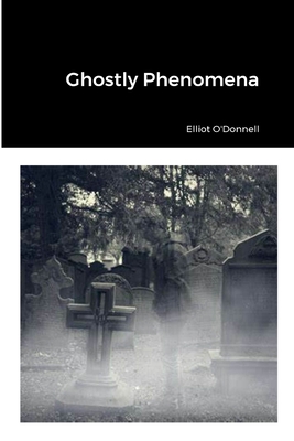 Ghostly Phenomena 1312411260 Book Cover