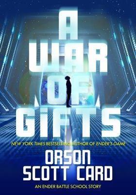 A War of Gifts: An Ender Battle School Story 076539829X Book Cover