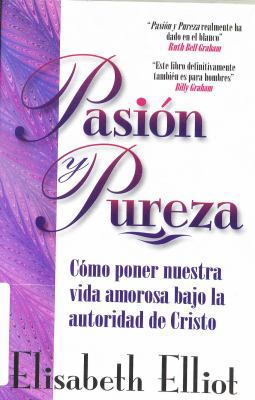 Pasion y Pureza [Spanish] 0881130621 Book Cover