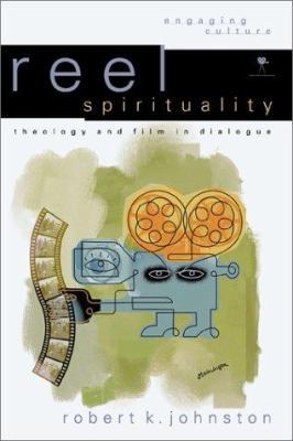 Reel Spirituality: Theology and Film in Dialogue 080102241X Book Cover