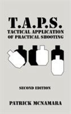 T.A.P.S. Tactical Application of Practical Shoo... 1440109591 Book Cover