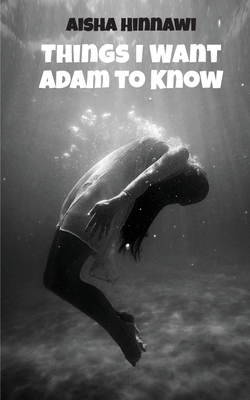 Things I want Adam to know 1793348197 Book Cover