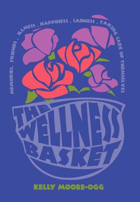 The Wellness Basket 1479743089 Book Cover