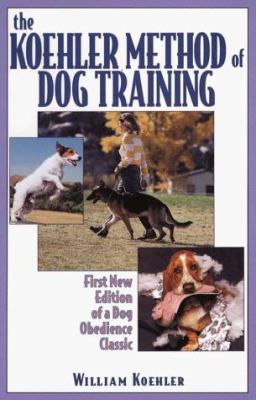 The Koehler Method of Dog Training [Large Print] 0783818718 Book Cover