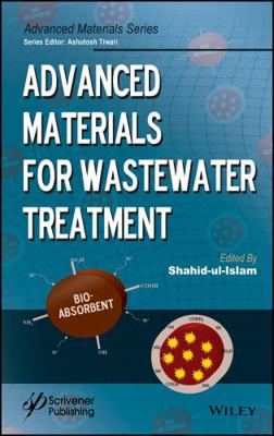 Advanced Materials for Wastewater Treatment 1119407761 Book Cover