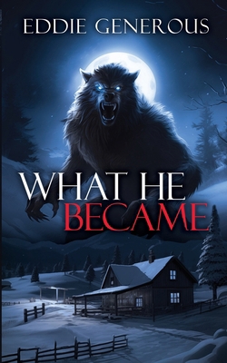What He Became 1958842338 Book Cover