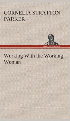 Working With the Working Woman 3849520129 Book Cover