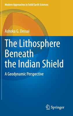 The Lithosphere Beneath the Indian Shield: A Ge... 303052941X Book Cover