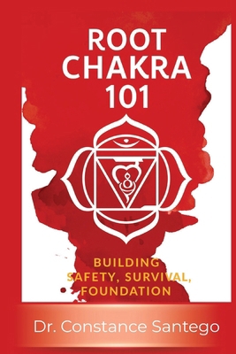 Root Chakra 101: Building Safety, Survival, Fou... 1990062946 Book Cover
