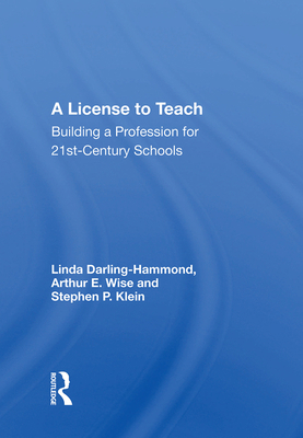 A License to Teach: Building a Profession for 2... 0367010062 Book Cover