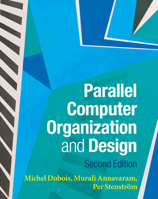Parallel Computer Organization and Design 1009447599 Book Cover
