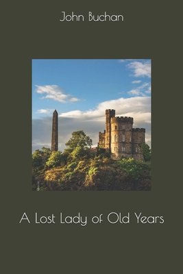 A Lost Lady of Old Years 1703971868 Book Cover