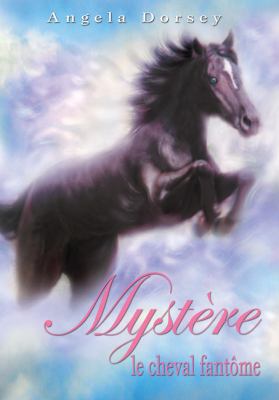 Mystère, le cheval fantôme [French] 0439961831 Book Cover