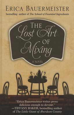The Lost Art of Mixing [Large Print] 1410457761 Book Cover