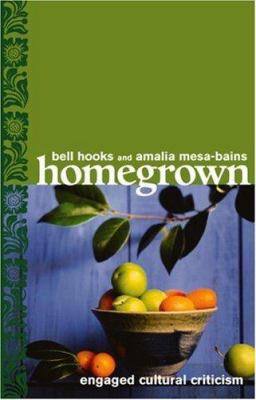 Homegrown: Engaged Cultural Criticism 089608759X Book Cover