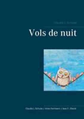 Vols de nuit [French] 3744839869 Book Cover
