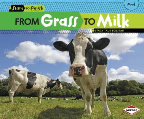 From Grass to Milk 0761391797 Book Cover