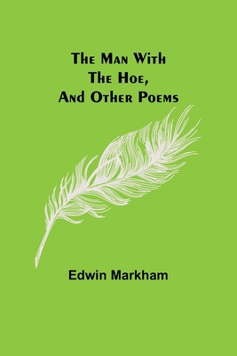 The man with the hoe, and other poems 9356787115 Book Cover