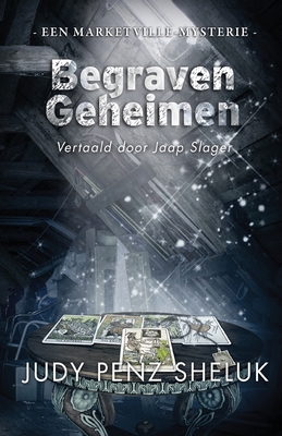 Begraven Geheimen: Een Marketville-mysterie [Dutch] 1989495680 Book Cover