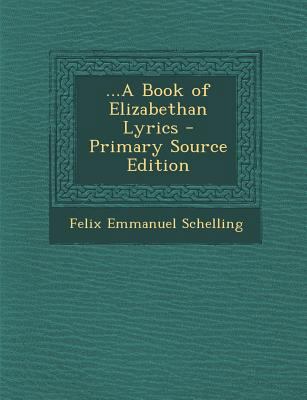 ...a Book of Elizabethan Lyrics 1289456275 Book Cover