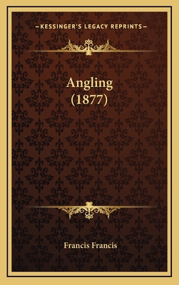 Angling (1877) 1164234307 Book Cover