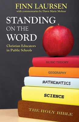 Standing on the Word: Christian Educators in Pu... 1597553190 Book Cover