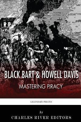 Black Bart & Howell Davis: Mastering Piracy 1492340731 Book Cover