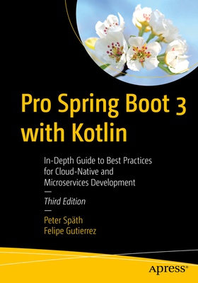 Pro Spring Boot 3 with Kotlin: In-Depth Guide t... B0DJGGPMRT Book Cover