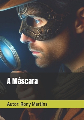 A Máscara [Portuguese] B0CZT8F7JW Book Cover