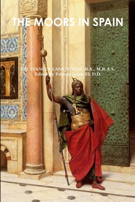 The Moors in Spain 1304137406 Book Cover