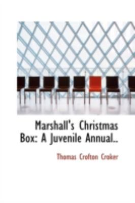 Marshall's Christmas Box: A Juvenile Annual.. 1113125209 Book Cover