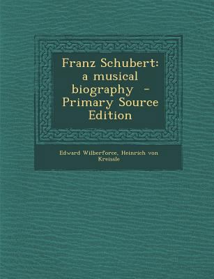 Franz Schubert: a musical biography - Primary S... 1295747898 Book Cover