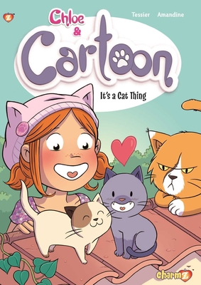 Chloe & Cartoon Vol. 2: It's a Cat Thing 1545806888 Book Cover