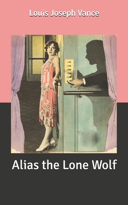 Alias the Lone Wolf B086FWQZDW Book Cover