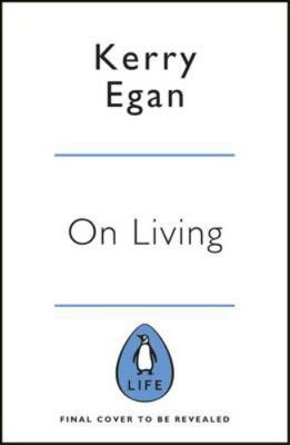 On Living: Dancing More, Working Less and Other... 0241297303 Book Cover