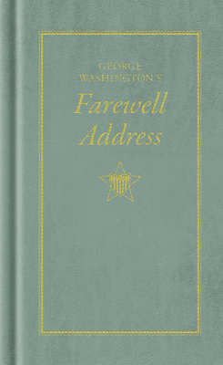 George Washington's Farewell Address 1557094543 Book Cover