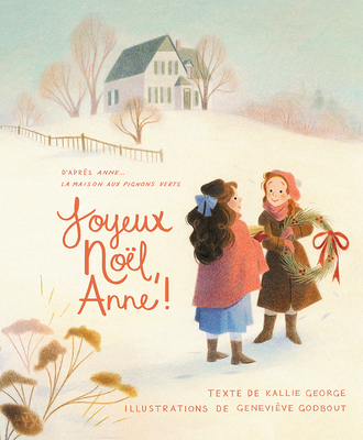 Joyeux Noël, Anne! [French] 1443191418 Book Cover