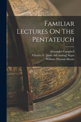 Familiar Lectures On The Pentateuch 1018210970 Book Cover