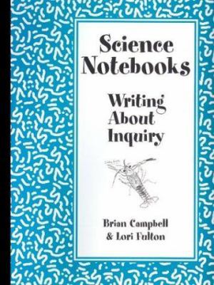 Science Notebooks: Writing about Inquiry 0325005680 Book Cover