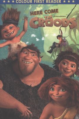 Croods: Here Come the Croods 0857512439 Book Cover