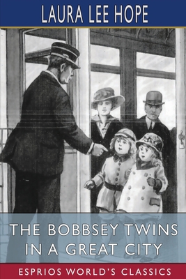 The Bobbsey Twins in a Great City (Esprios Clas... 1006749373 Book Cover