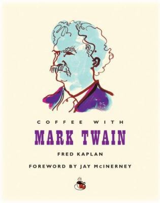 Coffee with Mark Twain (Coffee with...Series) 1844836126 Book Cover